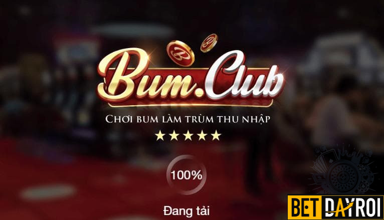 Bum Club là một địa chỉ uy tín cho game nổ hữ đổi thưởng